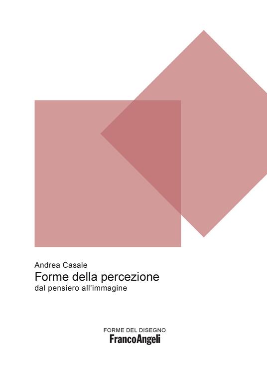 Forme della percezione. Dal pensiero all'immagine - Andrea Casale - ebook