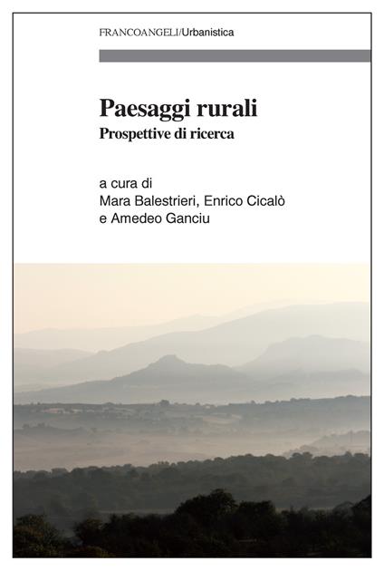 Paesaggi rurali. Prospettive di ricerca - Mara Balestrieri,Enrico Cicalò,Amedeo Ganciu - ebook