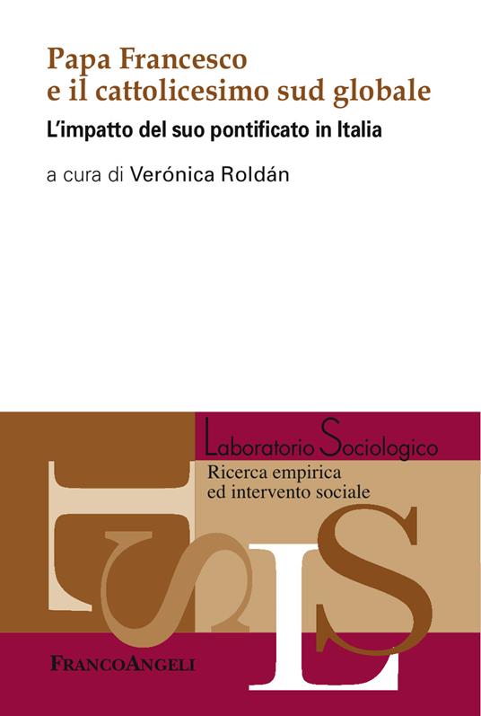 Papa Francesco e il cattolicesimo sud globale. L'impatto del suo pontificato in Italia - Verónica Roldán - ebook