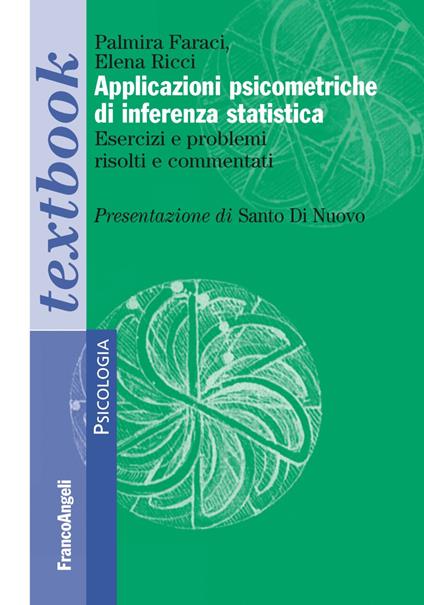 Applicazioni psicometriche di inferenza statistica. Esercizi e problemi risolti e commentati - Palmira Faraci,Elena Ricci - copertina