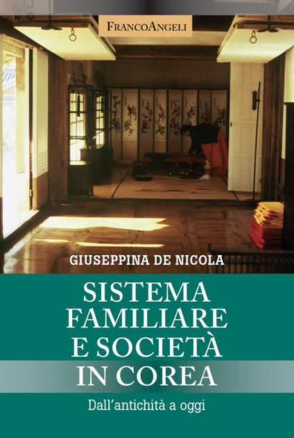 Sistema familiare e società in Corea. Dall'antichità a oggi - Giuseppina Di Nicola - copertina