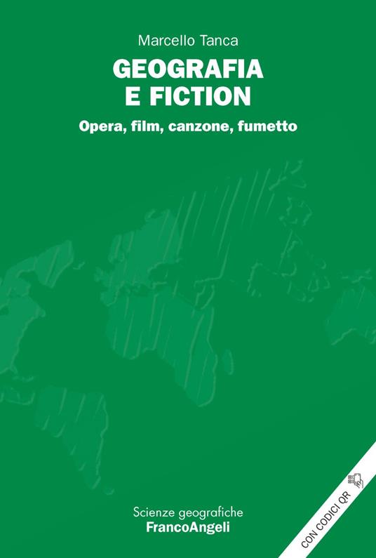 Geografia e fiction. Opera, film, canzone, fumetto - Marcello Tanca - copertina
