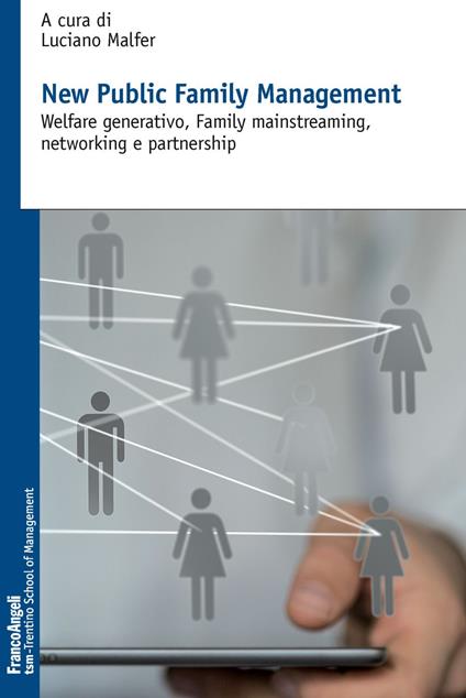 New public family management. Welfare generativo, family mainstreaming, networking e partnership - copertina