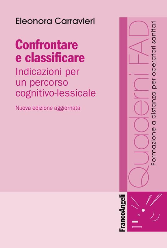 Confrontare e classificare. Indicazioni per un percorso cognitivo-lessicale - Eleonora Carravieri - copertina