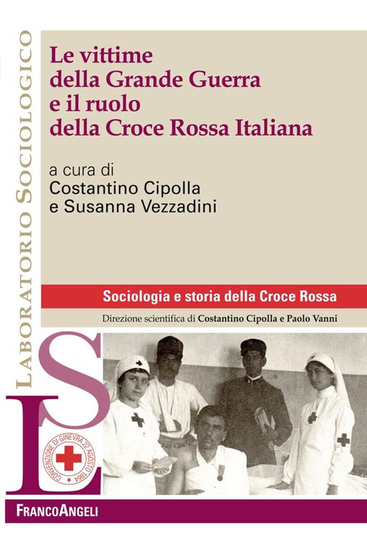 Le vittime della Grande Guerra e il ruolo della Croce Rossa Italiana - copertina