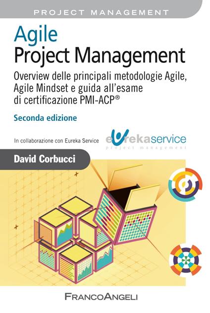 Agile Project Management. Overview delle principali metodologie Agile, Agile Mindset e guida all'esame di certificazione PMI-ACP® - David Corbucci - copertina