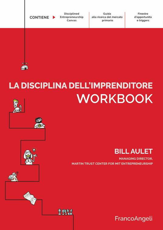La disciplina dell'imprenditore. 24 passi per una startup di successo. Workbook - Bill Aulet - copertina