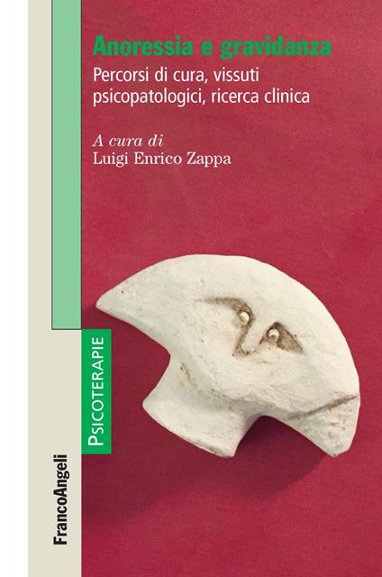 Anoressia e gravidanza. Percorsi di cura, vissuti psicopatologici, ricerca clinica - copertina