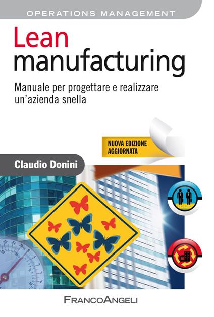 Lean manufacturing. Manuale per progettare e realizzare un'azienda snella - Claudio Donini - copertina