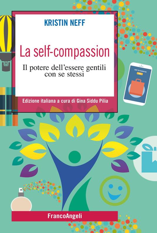 La self-compassion. Il potere dell'essere gentili con se stessi - Kristin Neff - copertina