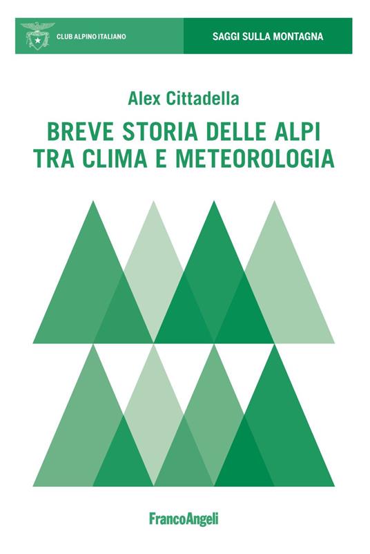 Breve storia delle Alpi tra clima e meteorologia - Alex Cittadella - copertina