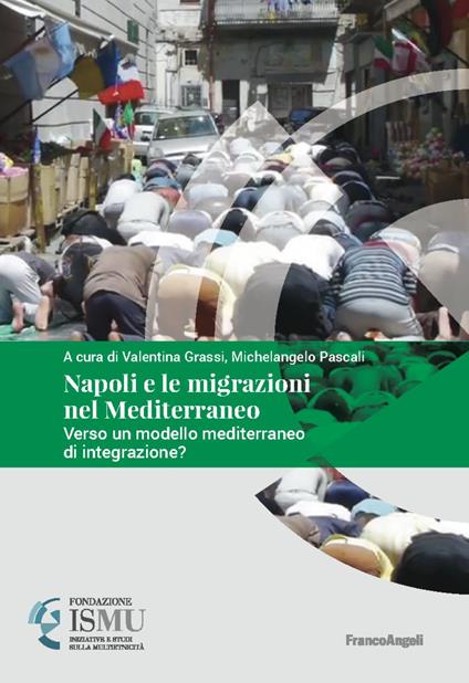 Napoli e le migrazioni nel Mediterraneo. Verso un modello mediterraneo di integrazione? - copertina
