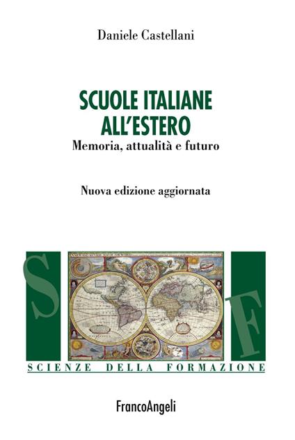 Scuole italiane all'estero. Memoria, attualità e futuro - Daniele Castellani - copertina