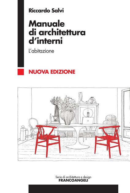 Manuale di architettura d'interni. Vol. 1: L' abitazione - Riccardo Salvi - copertina