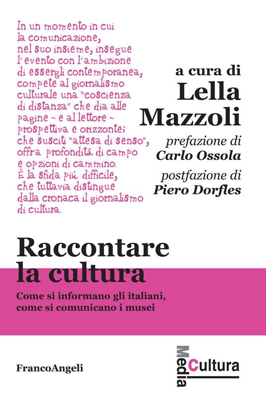 Raccontare la cultura. Come si informano gli italiani, come si comunicano i musei - Lella Mazzoli - ebook
