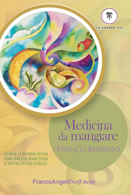 Medicina da mangiare - Franco Berrino,Enrica Bortolazzi - ebook