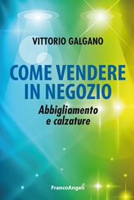 Come vendere in negozio. Abbigliamento e calzature