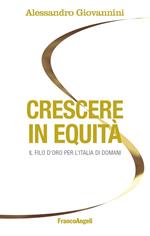 Crescere in equità. Il filo d'oro per l'Italia di domani