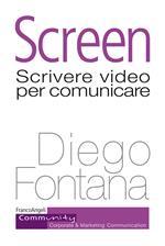 Screen. Scrivere video per comunicare