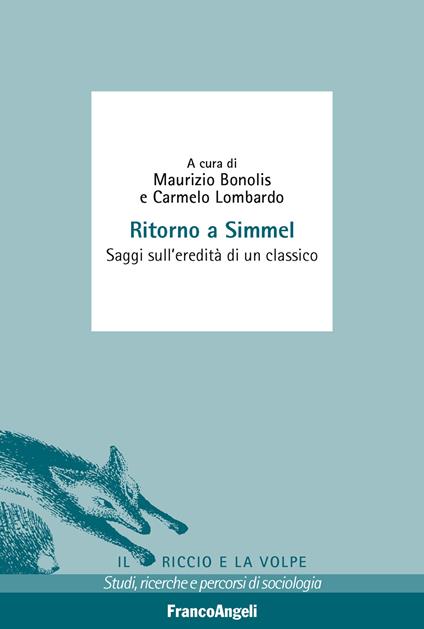 Ritorno a Simmel. Saggi sull'eredità di un classico - Maurizio Bonolis,Carmelo Lombardo - ebook