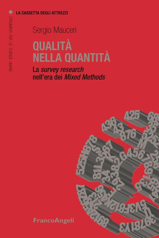 Qualità nella quantità. La survey research nell'era dei Mixed Methods - Sergio Mauceri - copertina