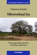 Mborookuai Iya. Pratica giuridica guaranì nel Chaco Boliviano