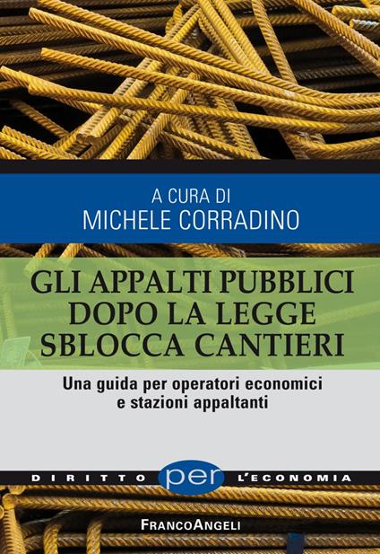 Gli appalti pubblici dopo la legge sblocca cantieri. Una guida per operatori economici e stazioni appaltanti - copertina