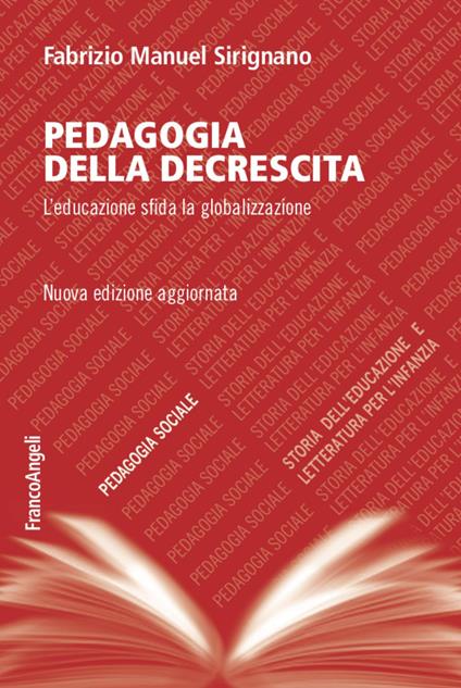 Pedagogia della decrescita. L'educazione sfida la globalizzazione - Fabrizio Manuel Sirignano - copertina