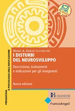 I disturbi del neurosviluppo. Descrizione, trattamenti e indicazioni per gli insegnanti. Nuova ediz. Con Contenuto digitale per accesso online