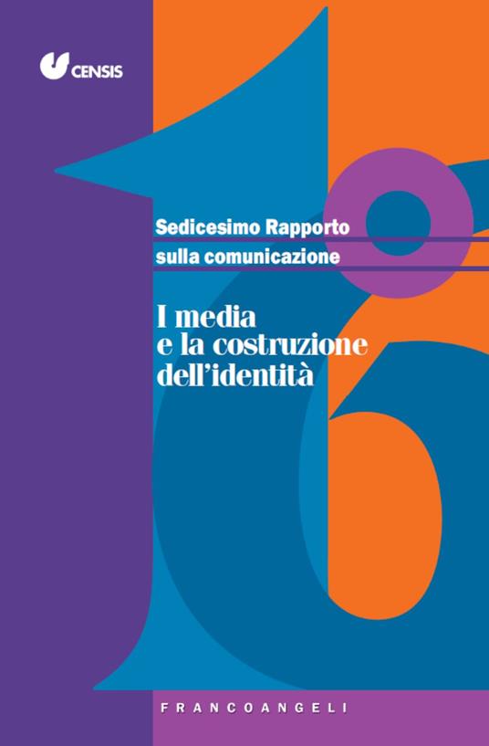 Sedicesimo rapporto sulla comunicazione. I media e la costruzione dell'identità - copertina