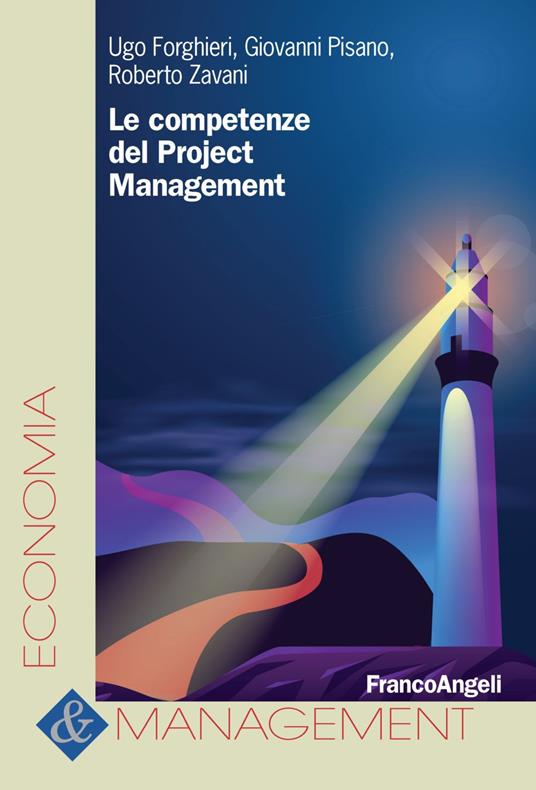 Le competenze del project management - Ugo Forghieri,Giovanni Pisano,Roberto Zavani - copertina