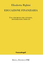 Educazione finanziaria. Uno strumento per cittadini, risparmiatori e mercati