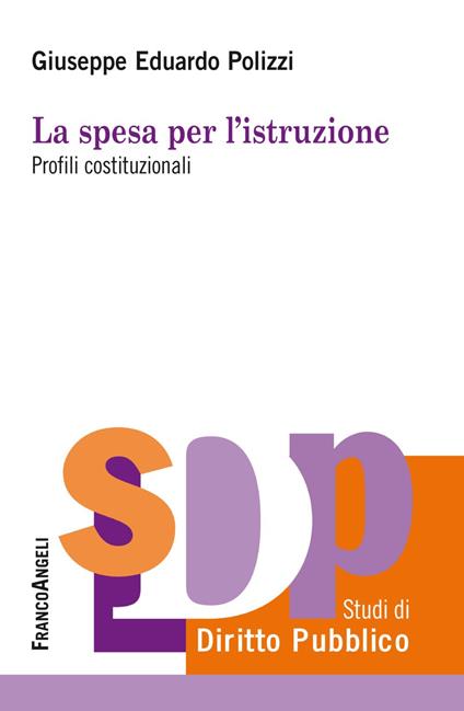 La spesa per l'istruzione. Profili costituzionali - Giuseppe Eduardo Polizzi - copertina