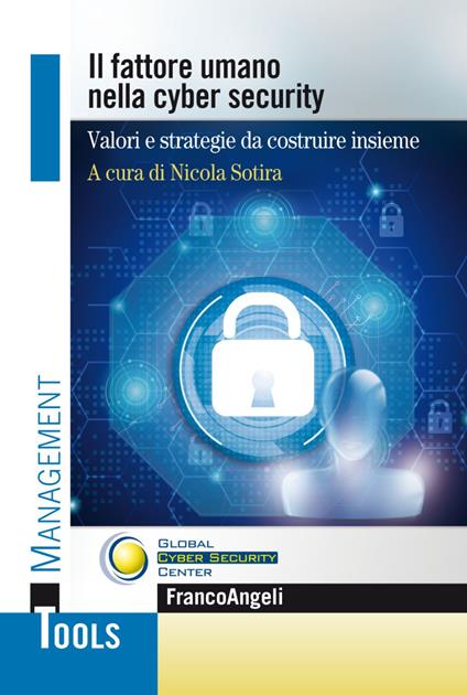 Il fattore umano nella cyber security. Valori e strategie da costruire insieme - copertina