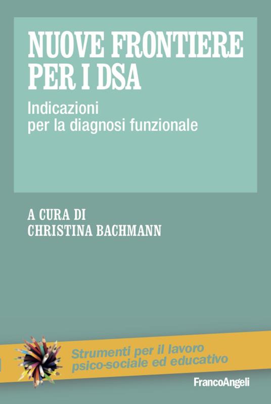 Nuove frontiere per i DSA. Indicazioni per la diagnosi funzionale - copertina