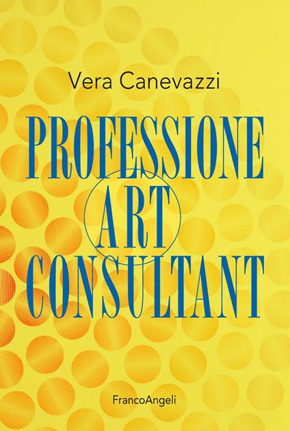 Professione art consultant - Vera Canevazzi - copertina