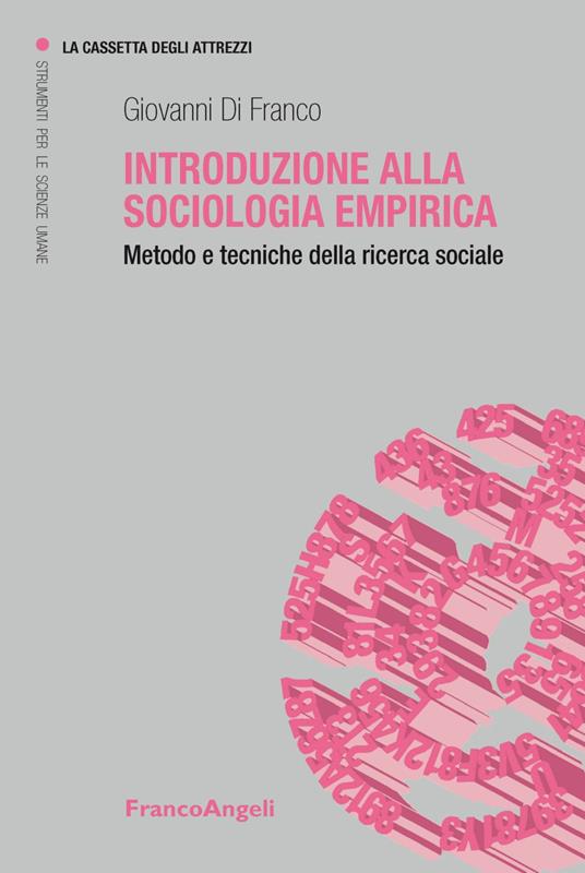 Introduzione alla sociologia empirica. Metodo e tecniche della ricerca sociale - Giovanni Di Franco - copertina