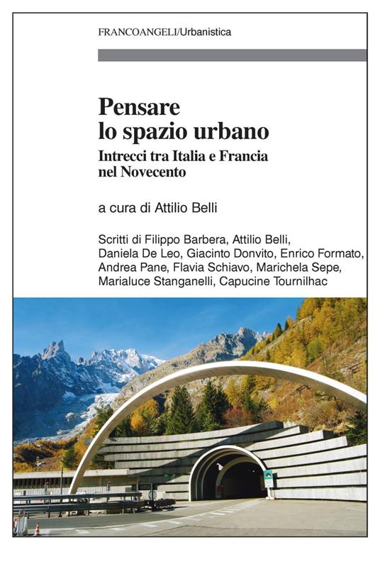 Pensare lo spazio urbano. Intrecci tra Italia e Francia nel Novecento - copertina