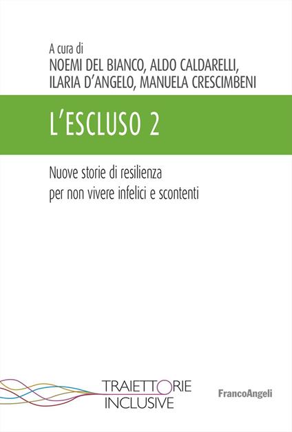 L'escluso. Storie di resilienza per non vivere infelici e scontenti. Vol. 2 - copertina