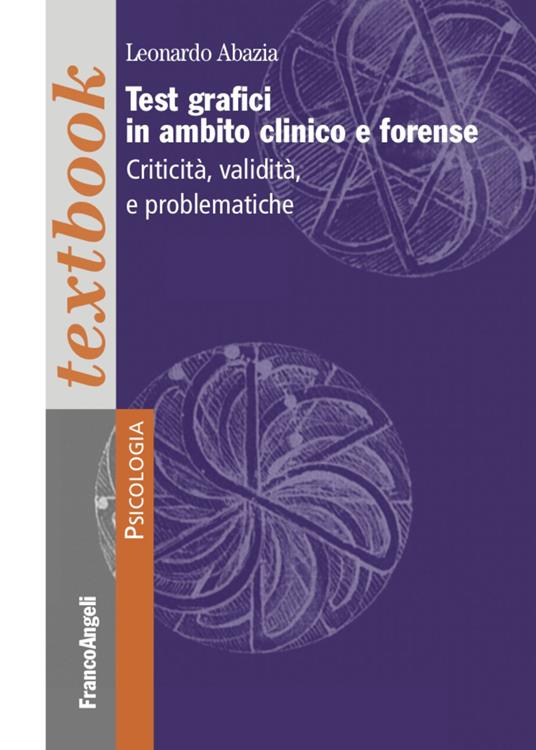 Test grafici in ambito clinico e forense. Criticità, validità e problematiche - Leonardo Abazia - copertina