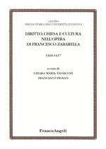 Diritto, chiesa e cultura nell'opera di Francesco Zabarella (1360-1417)