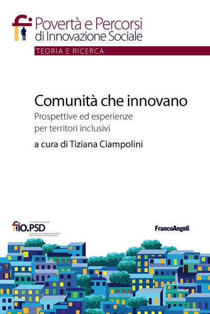 Comunità che innovano. Prospettive ed esperienze per territori inclusivi - Tiziana Ciampolini - ebook