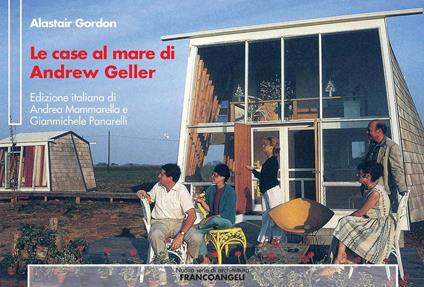 Le case al mare di Andrew Geller - Alastair Gordon,Andrea Mammarella,Gianmichele Panarelli - ebook