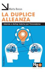 La duplice alleanza. Aziende e startup insieme per l'innovazione