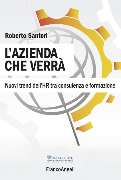 L' azienda che verrà. Nuovi trend dell'HR tra consulenza e formazione - Roberto Santori - ebook