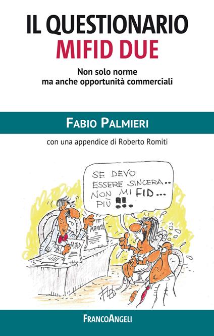 Il questionario Mifid due. Non solo norme ma anche opportunità commerciali - Fabio Palmieri,Roberto Romiti - ebook