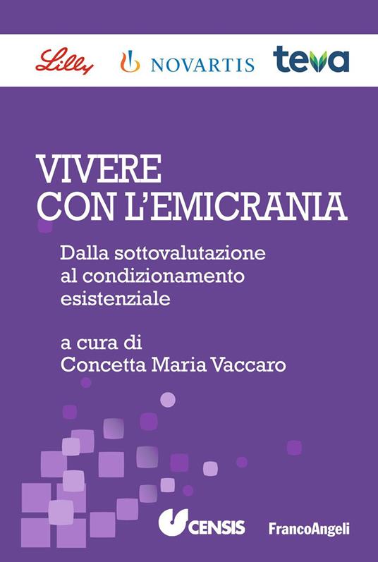 Vivere con l'emicrania. Dalla sottovalutazione al condizionamento esistenziale - Maria Concetta Vaccaro - ebook