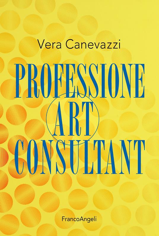 Professione art consultant - Vera Canevazzi - ebook