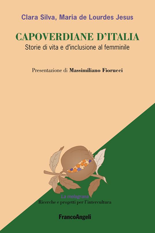 Capoverdiane d'Italia. Storie di vita e d'inclusione al femminile - Maria de Lourdes Jesus,Clara Silva - ebook