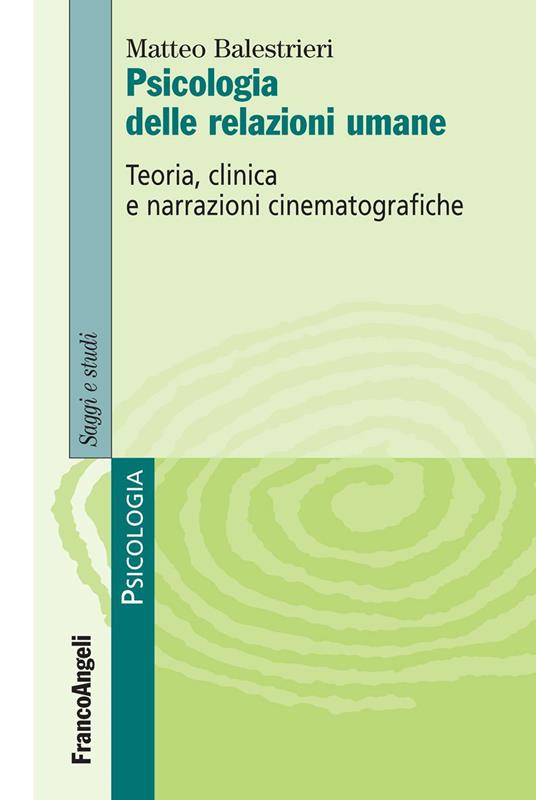 Psicologia delle relazioni umane. Teoria, clinica e narrazioni cinematografiche - Matteo Balestrieri - ebook